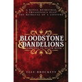 Bloodstone and Dandelions