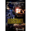 Ep.#9 - "Resistance"