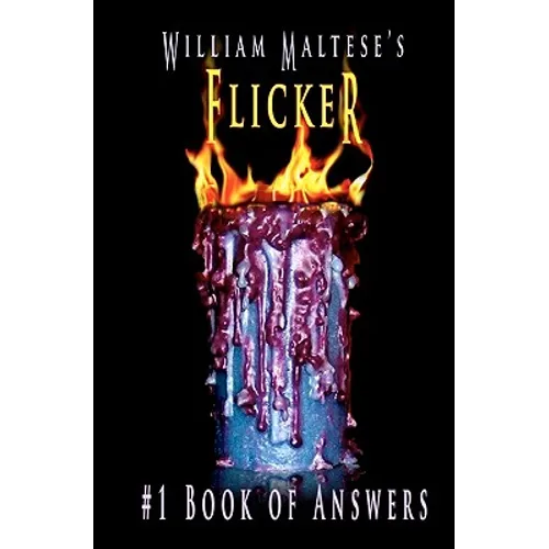 William Maltese's Flicker: #1 Book of Answers