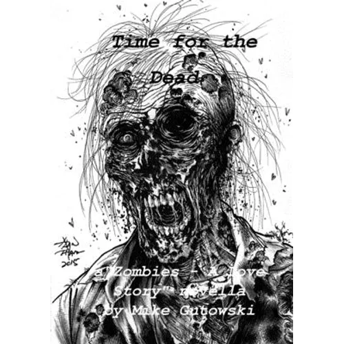 Time for the Dead: Zombies - A Love Story