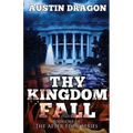 Thy Kingdom Fall (After Eden Series, Book 1)