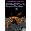 SANDRA SWIFT and the Caverns on the Moon