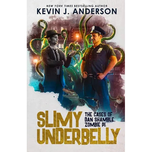 Slimy Underbelly: Dan Shamble, Zombie P.I.