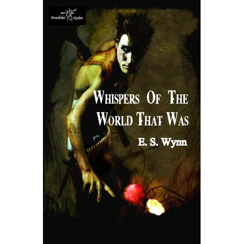 Whispers of the World That Was