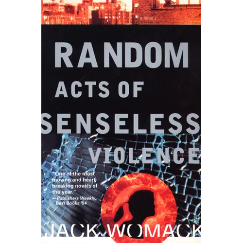 Random Acts of Senseless Violence
