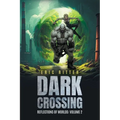 Dark Crossing: Reflections of Worlds Volume 2