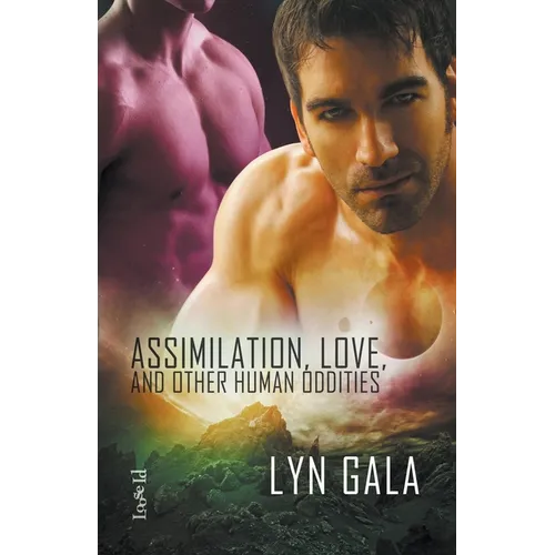 Assimilation, Love, and Other Human Oddities
