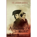 The Sauder Diaries - A Bloodier Rose