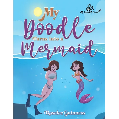 My Doodle Turns into a Mermaid