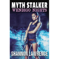 Myth Stalker: Wendigo Nights