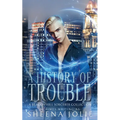 A History of Trouble: A Beacon Hill Sorcerer Collection