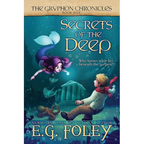 Secrets of the Deep (The Gryphon Chronicles, Book 5)