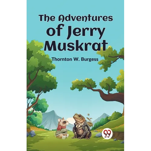 The Adventures Of Jerry Muskrat