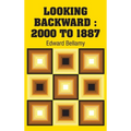 Looking Backward: 2000 to 1887