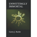 Unwittingly Immortal