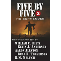 Five by Five 2: No Surrender: Book 2 of the Five by Five Series of Military SF