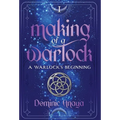Making of a Warlock: A Warlock's Beginning