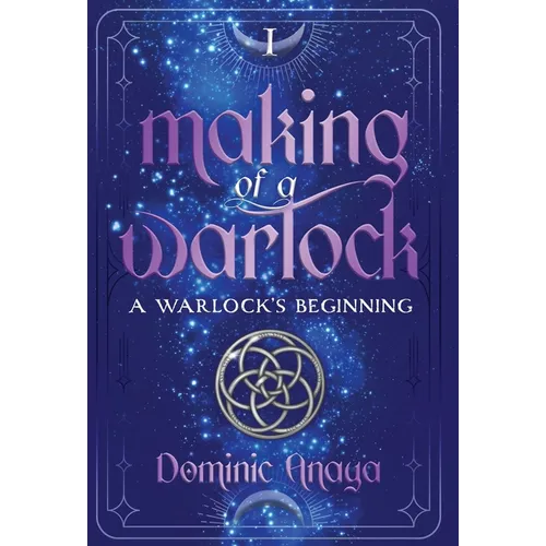 Making of a Warlock: A Warlock's Beginning