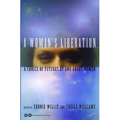 A Woman's Liberation: A Choice of Futures by and about Women