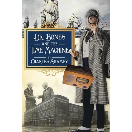 Dr. Bones and the Time Machine