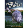 Mortal Wombat: A South Australian animal fantasy