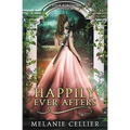 Happily Ever Afters: A Reimagining of Snow White and Rose Red