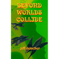 Beyond Worlds Collide