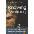 Knowing Wukong: Understand Black Myth: Wukong's original story: Journey to the West
