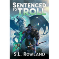 Sentenced to Troll 4