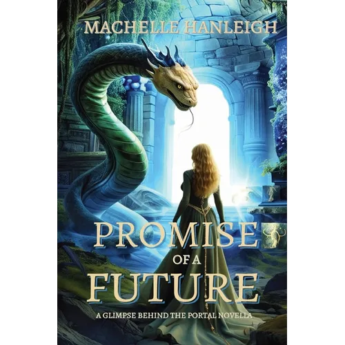 Promise of a Future: A Glimpse Behind the Portal Novella