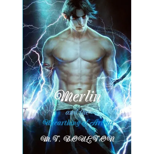 Merlin and the Unearthing of Arthur