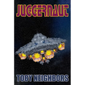 Juggernaut: Starship Jericho Book 3
