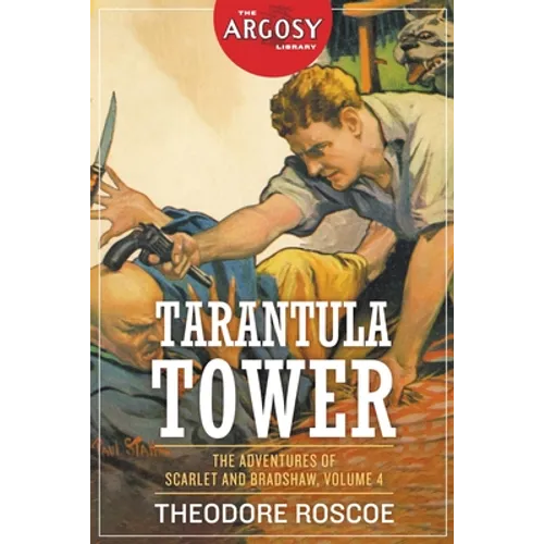 Tarantula Tower: The Adventures of Scarlet and Bradshaw, Volume 4