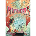 Mapmakers and the Lost Magic: (A Graphic Novel)