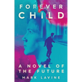ForeverChild: A Novel of the Future