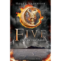 Five: Out of the Ashes