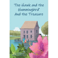 The Hawk and the Hummingbird(R) And the Treasure