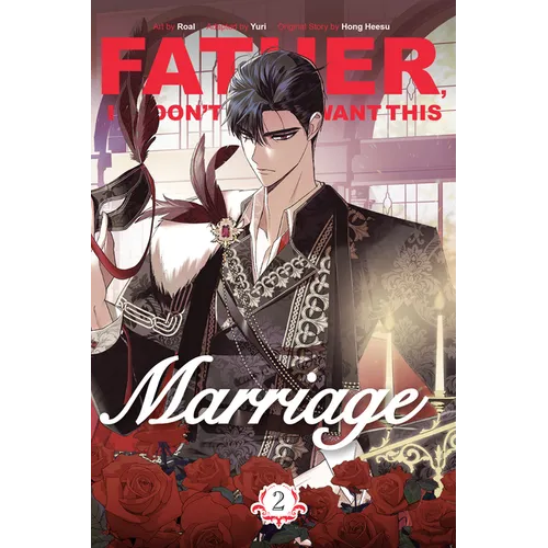 Father, I Don't Want This Marriage, Volume 2
