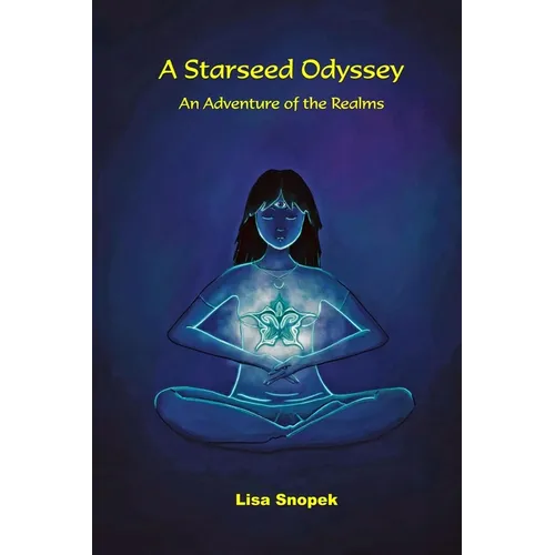 A Starseed Odyssey: An Adventure of the Realms