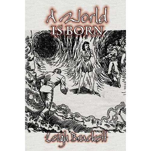 A World Is Born by Leigh Brackett, Science Fiction, Adventure, Space Opera