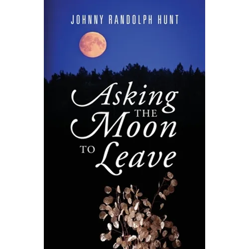 Asking the Moon to Leave