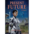 Present Future: It Begins