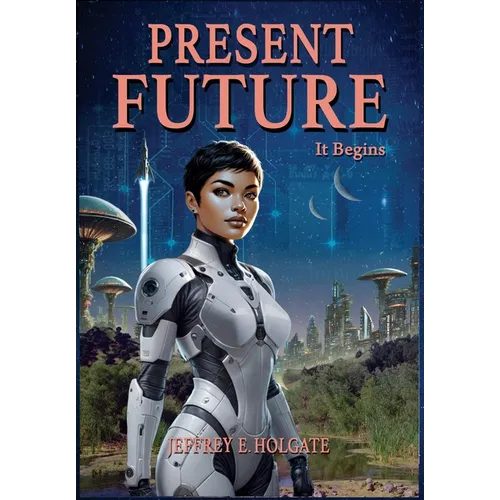 Present Future: It Begins