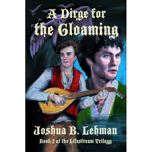 A Dirge for the Gloaming: A Plague of Sorrows