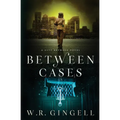 Between Cases