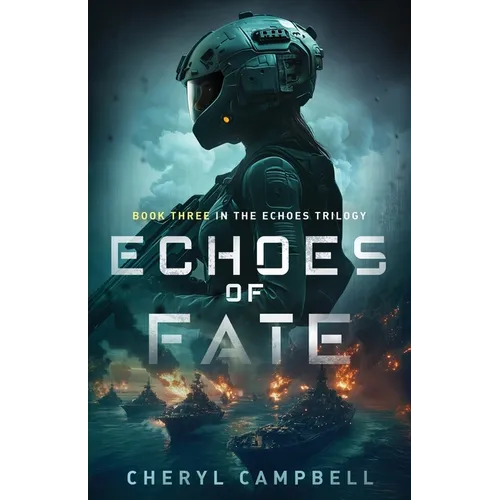 Echoes of Fate: Book Three in the Echoes Trilogy