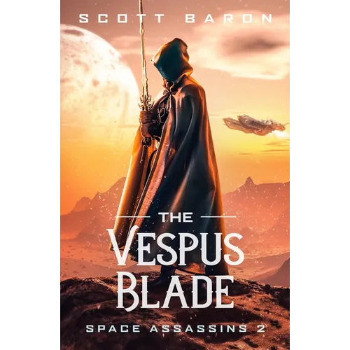 The Vespus Blade: Space Assassins 2