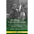 Etidorhpa or the End of Earth: The Strange History of a Mysterious Being (Hardcover)