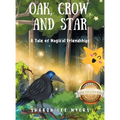 Oak, Crow, and Star: A Tale of Magical Friendships