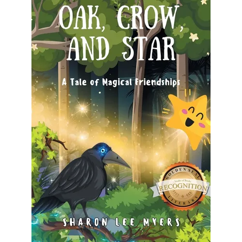 Oak, Crow, and Star: A Tale of Magical Friendships